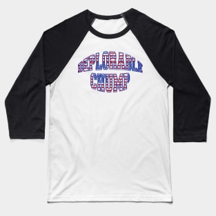 Patriotic DEPLORABLE CHUMP Pro-Trump Design Baseball T-Shirt